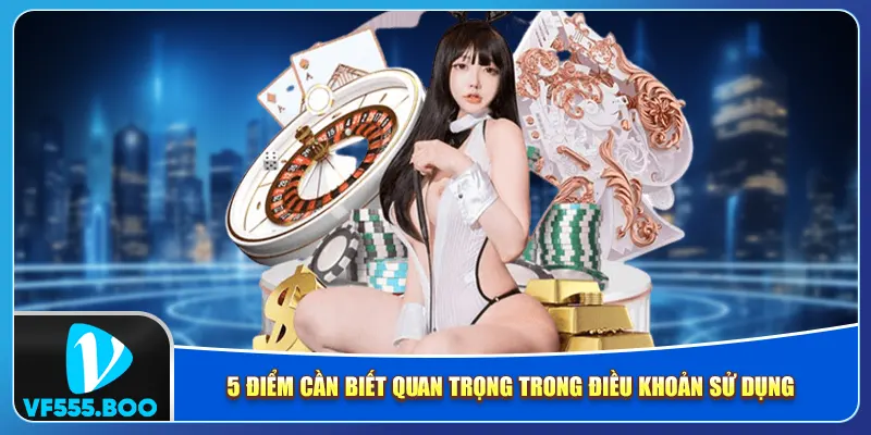 5 điểm cần biết quan trọng trong điều khoản sử dụng