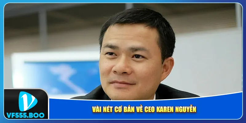 Vài nét cơ bản về CEO Karen Nguyễn